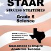 STAAR Success Strategies Grade 5 Science Study Guide: STAAR Test Review for the State of Texas Assessments of Academic Readiness