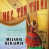 The Autobiography of Mrs. Tom Thumb: A Novel (Random House Reader’s Circle)