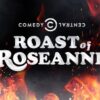 The Comedy Central Roast of Roseanne