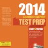 Commercial Pilot Test Prep 2014: Study & Prepare for the Commercial Airplane, Helicopter, Gyroplane, Glider, Balloon, Airship and Military Competency FAA Knowledge Exams (Test Prep series)