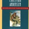 Hans Christian Andersen: The Complete Fairy Tales and Stories (Anchor Folktale Library)