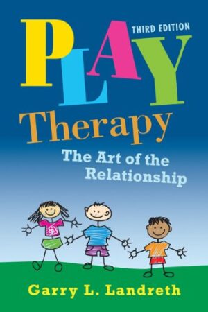Play Therapy: The Art of the Relationship