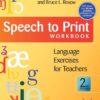 Speech to Print Workbook: Language Exercises for Teachers, Second Edition