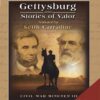 Gettysburg and Stories of Valor – Civil War Minutes III Public Television Edition