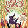 Fairy Tale Comics: Classic Tales Told by Extraordinary Cartoonists