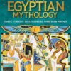 Treasury of Egyptian Mythology: Classic Stories of Gods, Goddesses, Monsters & Mortals (National Geographic Kids)