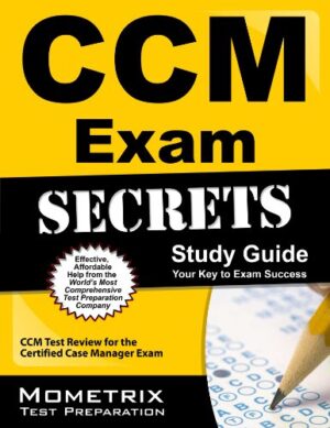 CCM Exam Secrets Study Guide: CCM Test Review for the Certified Case Manager Exam