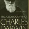 The Autobiography of Charles Darwin: 1809-1882