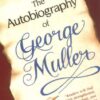 The Autobiography Of George Muller