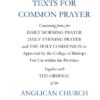 Texts For Common Prayer: Together With The Ordinal of the Anglican Church in North America