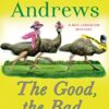 The Good, the Bad, and the Emus: A Meg Langslow Mystery (Meg Langslow Mysteries)