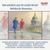 The Golden Age of Light Music: Melodies for Romantics