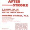Speech After Stroke: A Manual for the Speech Pathologist and the Family Member