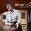 The French Chef: Fruit Tarts