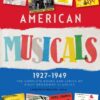 American Musicals: The Complete Books and Lyrics of Eight Broadway Classics, 1927-1949 (Library of America)