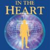 Living in the Heart: How to Enter into the Sacred Space within the Heart (with CD)