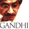 Gandhi An Autobiography:  The Story of My Experiments With Truth