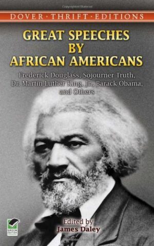 Great Speeches by African Americans: Frederick Douglass