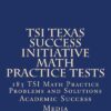 TSI Texas Success Initiative Math Practice Tests: 185 TSI Math Practice Problems and Solutions