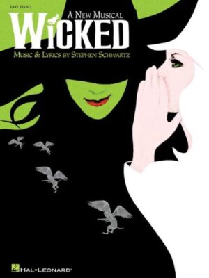 Wicked: A New Musical - Easy Piano Selections (Easy Piano Vocal Selections)