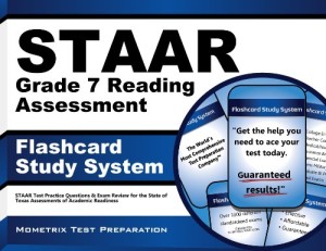 STAAR Grade 7 Reading Assessment Flashcard Study System: STAAR Test Practice Questions & Exam Review for the State of Texas Assessments of Academic Readiness (Cards)