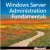 Exam 98-365 MTA Windows Server Administration Fundamentals