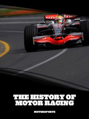 The History of Motor Racing
