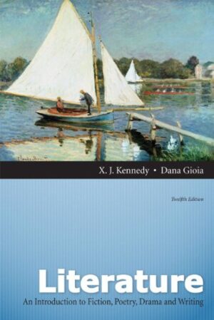 Literature: An Introduction to Fiction, Poetry, Drama, and Writing, 12th Edition