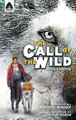 The Call of the Wild: The Graphic Novel (Campfire Graphic Novels)