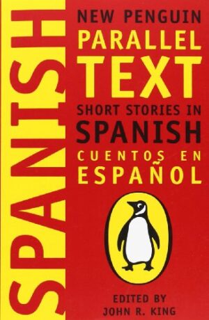 Short Stories in Spanish: New Penguin Parallel Text (New Penguin Parallel Texts) (Spanish Edition)