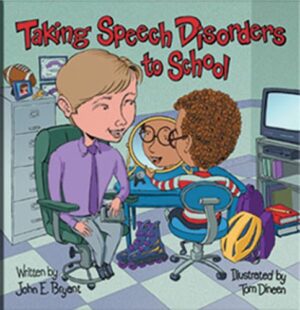 Taking Speech Disorders to School (Special Kids in School Series)