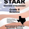 STAAR Success Strategies Grade 8 Science Study Guide: STAAR Test Review for the State of Texas Assessments of Academic Readiness