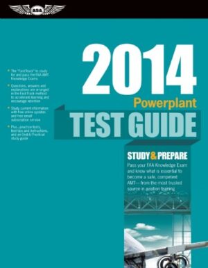 Powerplant Test Guide 2014: The “Fast-Track” to Study for and Pass the Aviation Maintenance Technician Knowledge Exam (Fast-Track Test Guides)