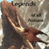 Myths and Legends of All Nations; Famous Stories from the Greek, German, English, Spanish, Scandinavian, Danish, French, Russian, Bohemian, Italian an
