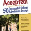 Accepted! 50 Successful College Admission Essays