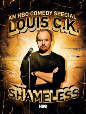Louis C.K.: Shameless
