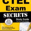 CTEL Exam Secrets Study Guide: CTEL Test Review for the California Teacher of English Learners Examination