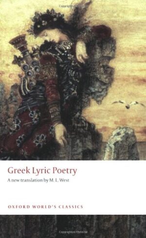 Greek Lyric Poetry (Oxford World's Classics)