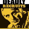 Deadly Recruits