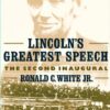 Lincoln’s Greatest Speech: The Second Inaugural (Simon & Schuster Lincoln Library)