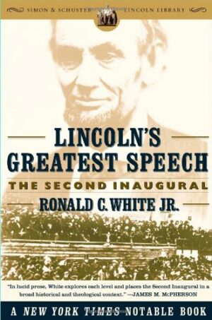 Lincoln's Greatest Speech: The Second Inaugural (Simon & Schuster Lincoln Library)