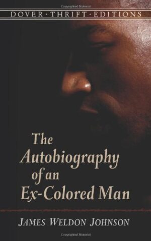 The Autobiography of an Ex-Colored Man (Dover Thrift Editions)
