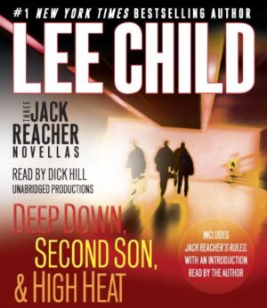 Three Jack Reacher Novellas (with bonus Jack Reacher’s Rules): Deep Down, Second Son, High Heat, and Jack Reacher’s Rules