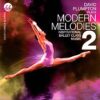 Modern Melodies Vol. 2 – Inspirational Ballet Class Music CD – MM06C
