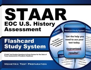 STAAR EOC U.S. History Assessment Flashcard Study System: STAAR Test Practice Questions & Exam Review for the State of Texas Assessments of Academic Readiness (Cards)