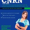 CNRN Study Guide: Test Prep with Practice Test Questions for the Certified Neuroscience Registered Nurse Exam