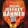 Raising Jeffrey Dahmer