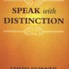 Speak with Distinction: The Classic Skinner Method to Speech on the Stage