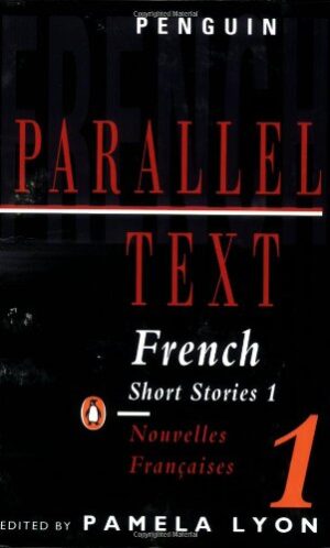 French Short Stories 1 / Nouvelles Francaises 1: Parallel Text (Penguin Parallel Text) (French and English Edition)