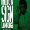 American Sign Language Green Books, A Student’s Text Units 10-18 (Green Book Series)